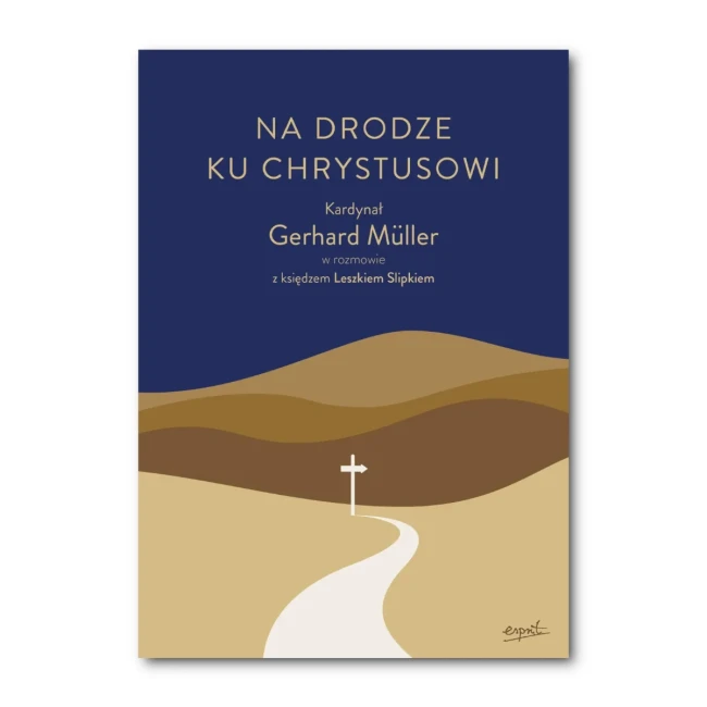 Na-drodze-ku-Chrystusowi.-kard.-Gerhard-Muller,-ks.-Leszek-Slipek.webp