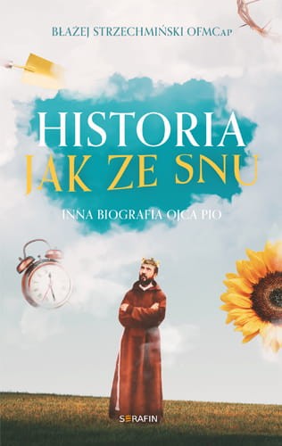 historia-jak-ze-snu-inna-biografia-ojca-pio-blaz.jpg
