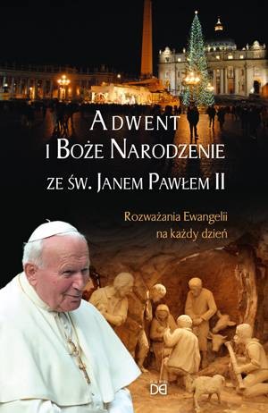 adwent-i-boze-narodzenie-z-janem-pawlem-ii-rozwazania-ewangelii-na-kazdy-dzien-piotr-kozlak-cssr,307552-l.jpg