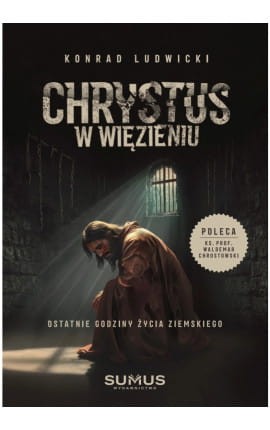 chrystus-w-wiezieniu-ostatnie-godziny-zycia-ziemskiego.jpg