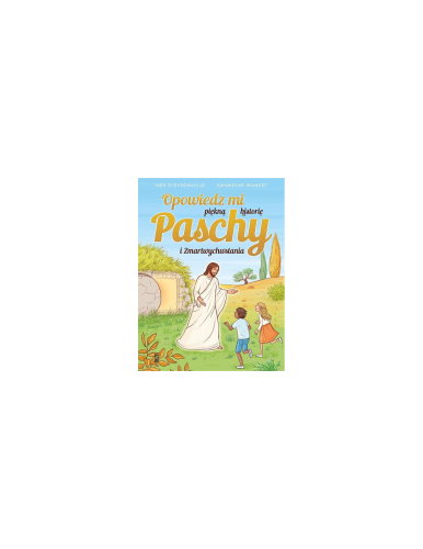opowiedz-mi-piekna-historie-paschy-i-zmartwychwstania.jpg