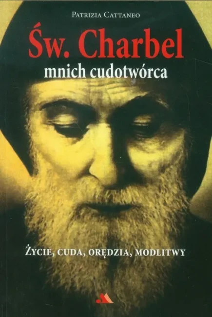sw-charbel-mnich-cudotworca-zycie-cuda-oredzia-modlitwy