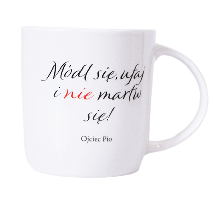 kubek-z-mysla-ojca-pio-modl-sie-ufaj-i-nie-mart.png