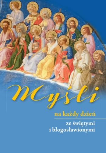 mysli-na-kazdy-dzien-ze-swietymi-i-blogoslawionymi.jpg
